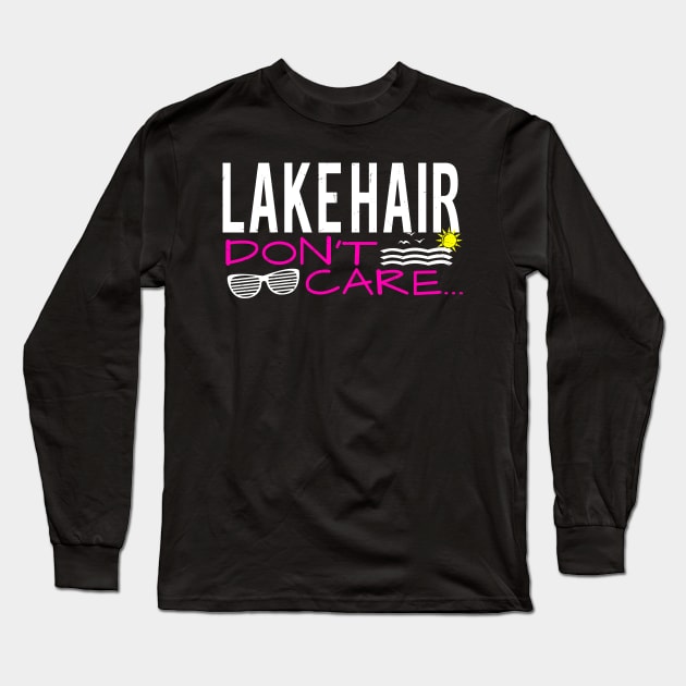Lake Hair Don't Care Long Sleeve T-Shirt by lietaurus